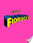 Epoca Fiorucci. Ediz. illustrata