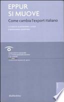 Eppur si muove. Come cambia l'export italiano