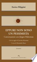 Eppure non sono un pessimista