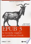 Epub 3. Le tecniche migliori per pubblicare ebook