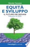 Equità e sviluppo. Il futuro dei giovani. Previsioni al 2020
