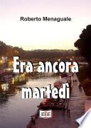 Era ancora martedì