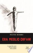 Era meglio orfani