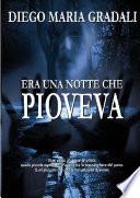 Era una notte che pioveva