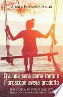 Era una sera come tante e l'oroscopo aveva predetto. Raccolta di poesie dal 1970. Emozioni amare e drammatiche