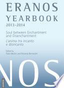 Eranos Yearbook 72: 2013–2014 Soul between Enchantment and Disenchantment