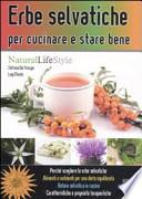 Erbe selvatiche per cucinare e stare bene