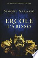 Ercole. L'abisso. La grande saga di Ercole. La maturità