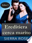 Ereditiera cerca marito - Libro 1