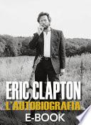 ERIC CLAPTON l'autobiografia