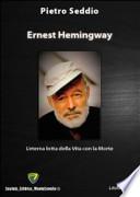 Ernest Hemingway. L'eterna lotta della vita con la morte