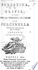 Ernestina e Blifil, o sia Dopo la tempesta la calma; con Pulcinella tormentato dalla gelosia per la moglie. Commedia ditre atti in prosa