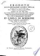 Erodoto Alicarnasseo padre della greca istoria, dell'imprese de' greci de' barbari, con la vita d'Omero, nuovamente nella nostra lingua tradotto dal signor Giulio Cesare Becelli ... la vita dell'autore descritta per Tommaso Porcacchi ... la cronologia di Tommaso Gale, con dieci tavole di geografia antica. ... Parte prima [-seconda]. E questo e il secondo anello della Collana istorica greca