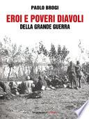 Eroi e poveri diavoli della grande guerra