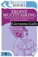 Eroine multitasking