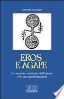 Eros e agape. La nozione cristiana dell'amore e le sue trasformazioni