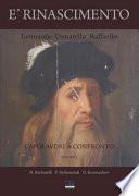 E’ RINASCIMENTO Leonardo Donatello Raffaello “capolavori a confronto”