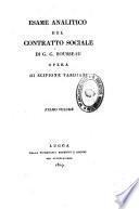 Esame analitico del contratto sociale di G.G. Rousseau opera di Scipione Tardiani primo [-secondo] volume