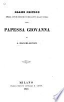 Esame critico degli atti e documenti relativi alla favola della papessa Giovanna