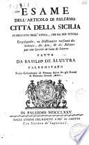 Esame dell'articolo di Palermo città della Sicilia pubblicato nell'opera, che ha per titolo Encyclopedie ... fatto da Basilio de Alustra palermitano socio Colombario di Firenze detto fra gli Ereini di Palermo Corindo Attico