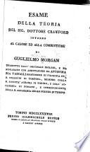 Esame della teoria del sig. dottore Crawford intorno al calore ed alla combustione, di Guglielmo Morgan