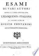 Esami di varj autori sopra il libro intitolato L'Eloquenza italiana di monsignor Giusto Fontanini