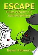 Escape from Penury to Independence