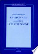 Escatologia, morte, e risurrezione