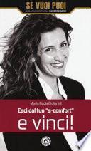 Esci dal tuo «s-comfort» e vinci!