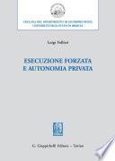 Esecuzione forzata e autonomia privata
