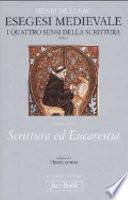 Esegesi medievale. Scrittura ed Eucarestia. I quattro sensi della scrittura