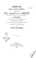 Esemplare della Divina Comedia donato da Papa (Benedetto 14.) Lambertini ... alla Studio di Bologna edito secondo la sua ortografia illustrato dai confronti di altri 19. codici danteschi inediti e fornito di note critiche da Luciano Scarabelli