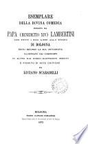 Esemplari della Divina comedia donato da papa Benedetto xiv ... allo studio di Bologna, ed. e fornito di note da L. Scarabelli