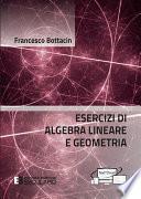 Esercizi di Algebra Lineare e Geometria