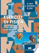 Esercizi di fisica. Termodinamica, fluidi, onde e relatività. Come risolvere i problemi
