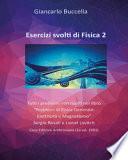 Esercizi di fisica. Tutti i problemi non risolti nel libro «Problemi di Fisica Generale: elettricità e magnetismo» Sergio Rosati e Lionel Lovitch