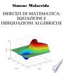 Esercizi di matematica: equazioni e disequazioni algebriche