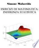Esercizi di matematica: inferenza statistica