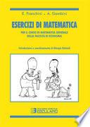 Esercizi di matematica. Per il corso di matematica generale della facoltà di economia