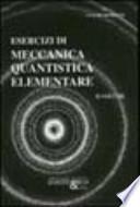 Esercizi di meccanica quantistica elementare