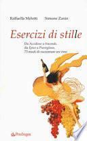 Esercizi di stile. Da «accidioso» a «iracondo», da «epico» a «puntiglioso», 73 modi di raccontare un vino