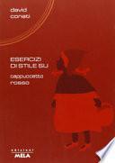 Esercizi di stile su Cappuccetto Rosso