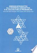Esercizi introduttivi alla statistica descrittiva e al calcolo delle probabilità