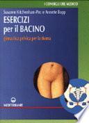 Esercizi per il bacino. Ginnastica pelvica per la donna