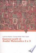 Esercizi scelti di analisi matematica 2 e 3
