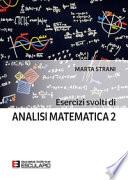 Esercizi svolti di Analisi Matematica 2