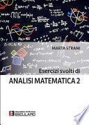 Esercizi svolti di Analisi Matematica 2