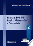 Esercizi svolti di Analisi Matematica e Geometria 2
