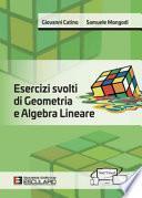 Esercizi svolti di geometria e algebra lineare