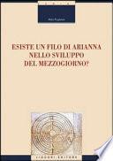 Esiste un filo di Arianna nello sviluppo del Mezzogiorno?